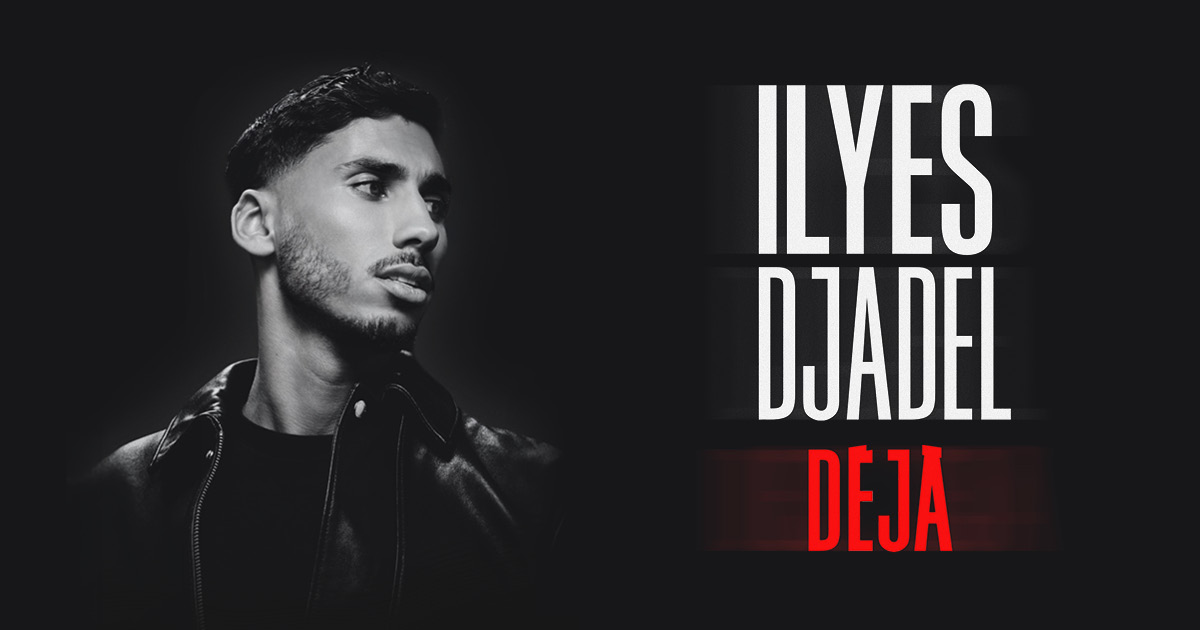 Ilyes Djadel — VRAI